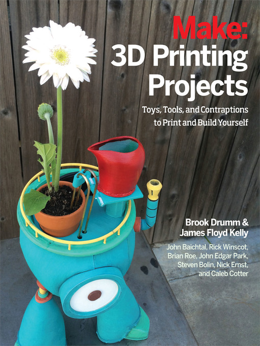 Title details for Make - 3D Printing Projects by Brook Drumm - Available